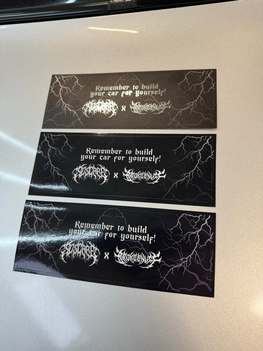 SoScare x Brokeenuff - Remember to build your car for yourself - Slap Sticker
