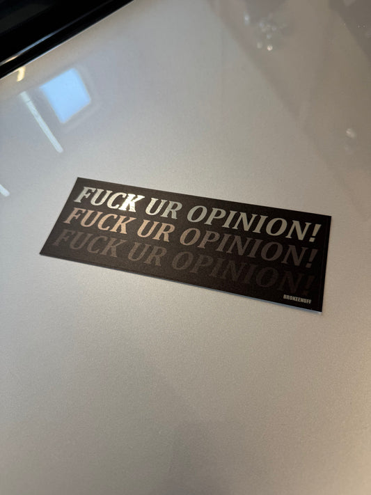 Fuck Ur Opinion! Slap Sticker chrome