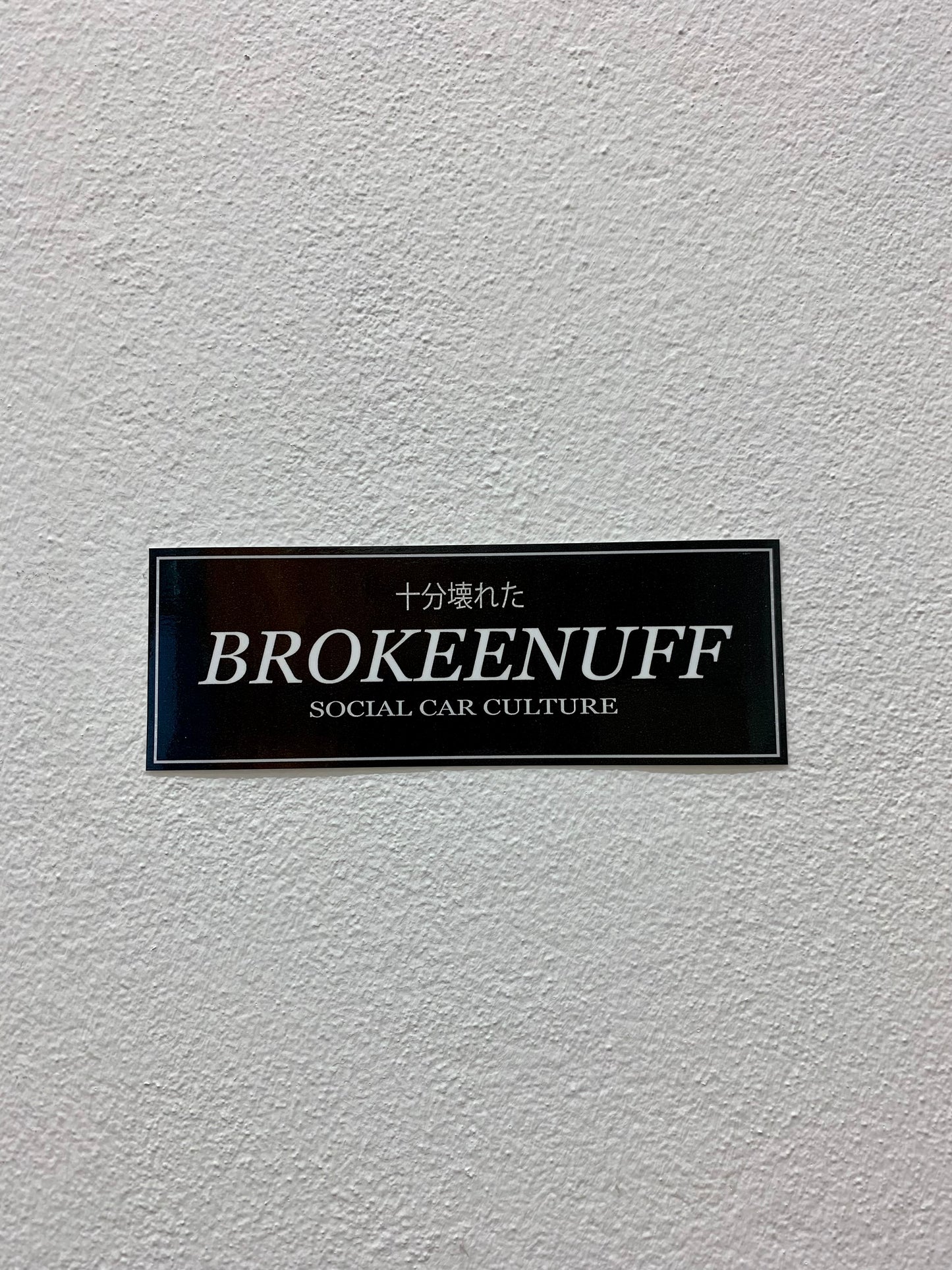 BROKEENUFF Social Car Culture Slap Sticker